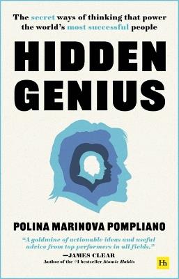 Hidden Genius: The secret ways of thinking that power the world's most successful people - Polina Marinova Pompliano - cover