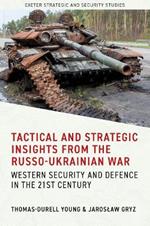 Tactical and Strategic Insights from the Russo-Ukrainian War: Western Security and Defence in the 21st Century