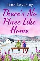There's No Place Like Home: The BRAND NEW heartwarming read from Jane Lovering for 2023 - Jane Lovering - cover