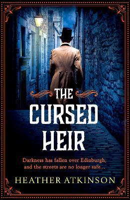 The Cursed Heir: A chilling, gripping historical mystery from bestseller Heather Atkinson - Heather Atkinson - cover