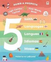 Pawb a Phopeth: Llyfr Geiriau Cyntaf - 5 Iaith - Valeriane Leblond - cover
