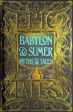 Babylon & Sumer Myths & Tales: Epic Tales