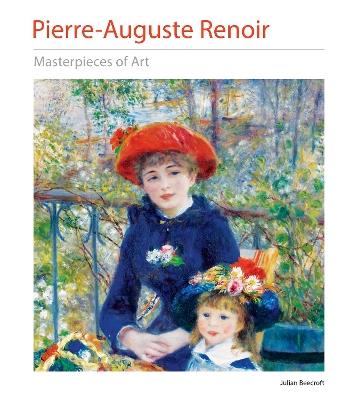 Pierre-Auguste Renoir Masterpieces of Art - Julian Beecroft - cover