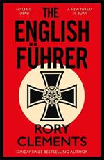 The English Fuhrer: The brand new 2023 spy thriller from the bestselling author of THE MAN IN THE BUNKER