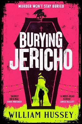 Burying Jericho: The brand new 2025 crime thriller from the award-winning author of KILLING JERICHO - William Hussey - cover