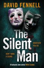 The Silent Man: The gripping and twisty crime thriller from the author of The Art of Death