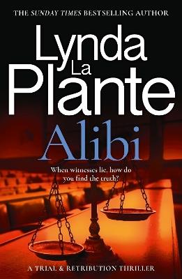 Alibi: A Trial & Retribution Thriller - Lynda La Plante - cover