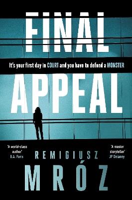 Final Appeal: The international bestselling thriller sensation - Remigiusz Mróz - cover