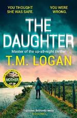 The Daughter: The brand new addictive thriller from the author of THE MOTHER - a perfect gift for Mother's Day