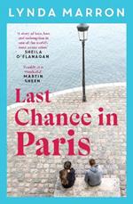 Last Chance in Paris: ‘A glorious read . . . heartfelt and heart-warming’ – Irish Examiner