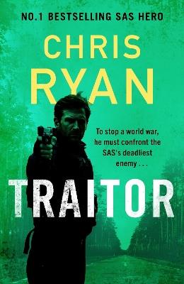Traitor: The bullet-fast new 2024 thriller from the No.1 bestselling SAS hero - Chris Ryan - cover