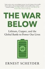 The War Below: Lithium, copper, and the global battle to power our lives