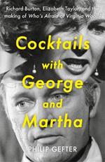 Cocktails with George and Martha: Richard Burton, Elizabeth Taylor, and the making of 'Who’s Afraid of Virginia Woolf?'