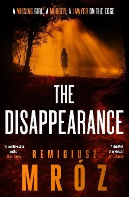 The Disappearance: The no.1 international bestselling crime thriller - now a hit TV series - Remigiusz Mróz - cover
