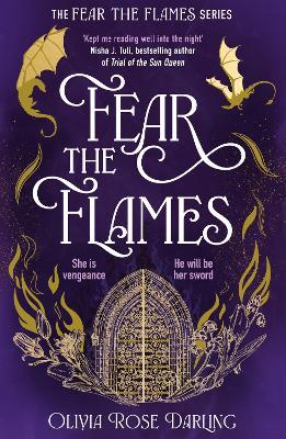 Fear the Flames: Fourth Wing meets Game of Thrones in your next dragon-filled romantasy obsession - Olivia Rose Darling - cover