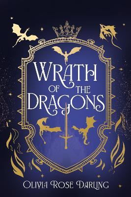 Wrath of the Dragons: The highly anticipated sequel to the dragon romantasy Fear the Flames - Olivia Rose Darling - cover