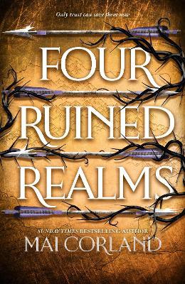 Four Ruined Realms: The hotly anticipated sequel to the sensational instant Sunday Times bestselling adventure fantasy Five Broken Blades - Mai Corland - cover