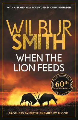 When the Lion Feeds: The book that started it all - Wilbur Smith - cover