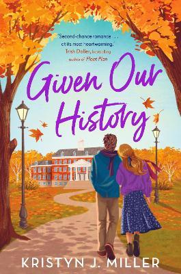 Given Our History: The perfect second chance romance for cosy season - Kristyn J. Miller - cover