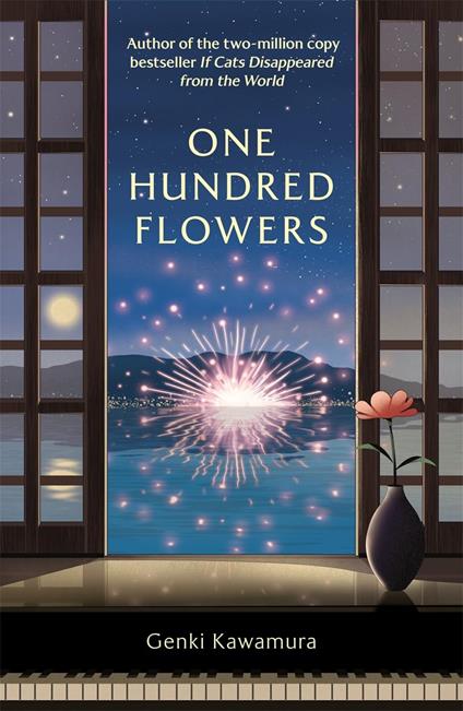 One Hundred Flowers: FROM THE AUTHOR OF THE JAPANESE BESTSELLER IF CATS DISAPPEARED FROM THE WORLD - Genki Kawamura, Inc. - cover