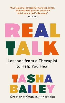 Real Talk: Lessons From a Therapist on Healing & Self-Love - Tasha Bailey - cover