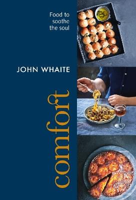 Comfort: food to soothe the soul - John Whaite - cover