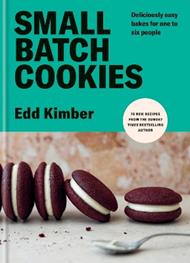 Small Batch Cookies: Deliciously easy bakes for one to six people