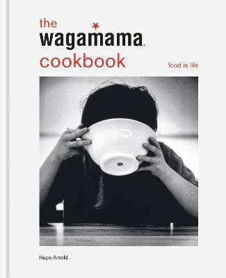 The Wagamama Cookbook - Hugo Arnold - cover