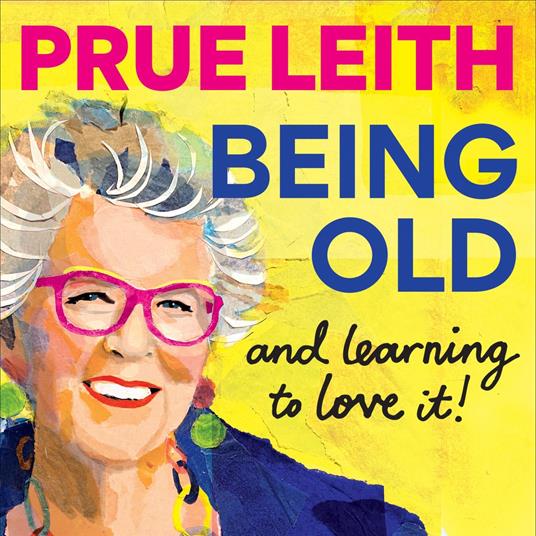 Being Old...and learning to love it!