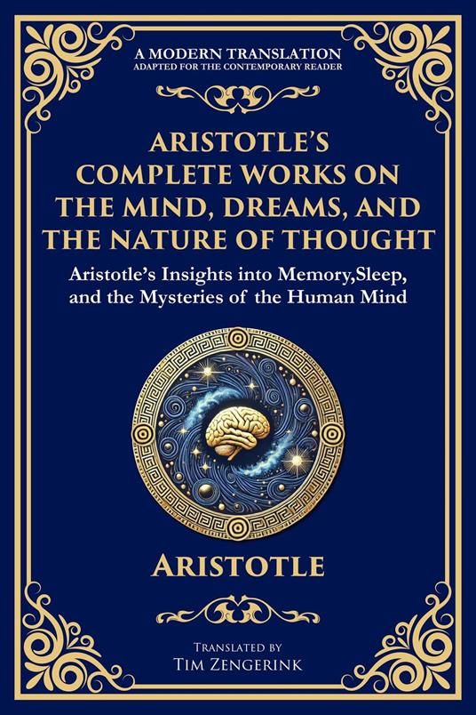 Aristotle's Complete Works on the Mind, Dreams, and the Nature of Thought