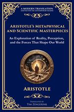 Aristotle's Metaphysical and Scientific Masterpieces
