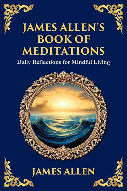 James Allen's Book of Meditations