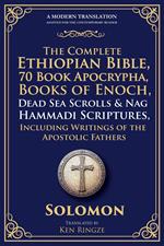 The Complete Ethiopian Bible, 70 Book Apocrypha, Books of Enoch, Dead Sea Scrolls & Nag Hammadi Scriptures