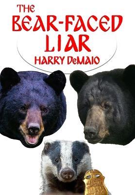 The Bear Faced Liar (Octavius Bear 18) - Harry Demaio - cover