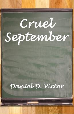 Cruel September - Daniel D Victor - cover