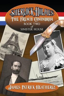 Sherlock Holmes: The French Conundrum - James Heatherly - cover