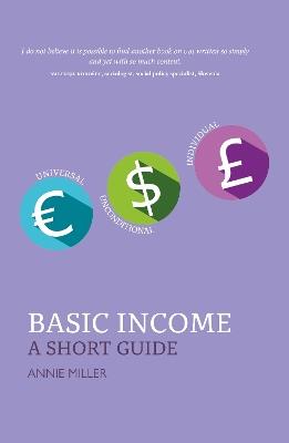 Basic Income: A Short Guide - Annie Miller - cover