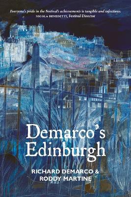 Demarco's Edinburgh - Richard Demarco,Roddy Martine - cover