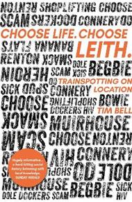 Choose Life. Choose Leith.: Trainspotting on Location