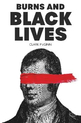 Burns and Black Lives - Clark McGinn - cover