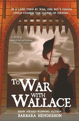To War with Wallace - Barbara Henderson - cover