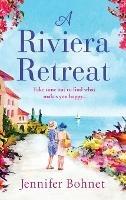 A Riviera Retreat: An uplifting, escapist read set on the French Riviera