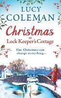 Christmas at Lock Keeper's Cottage: The perfect uplifting festive read of love and hope from Lucy Coleman