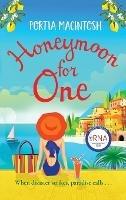 Honeymoon For One: A laugh-out-loud holiday romance romantic comedy from MILLION-COPY BESTSELLER Portia MacIntosh - Portia MacIntosh - cover