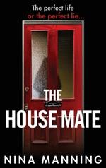 The House Mate: A gripping psychological thriller you won't be able to put down
