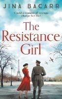 The Resistance Girl: A heartbreaking World War 2 historical fiction novel - Jina Bacarr - cover