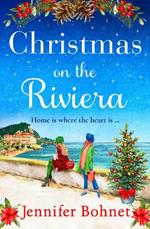 Christmas on the Riviera: Escape to the French Riviera for an uplifting festive read from Jennifer Bohnet
