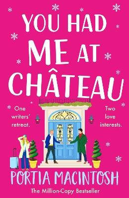 You Had Me at Chateau: The hilarious, heartwarming read from Portia MacIntosh - Portia MacIntosh - cover