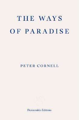 The Ways of Paradise - Peter Cornell - cover
