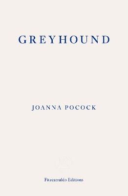Greyhound - Joanna Pocock - cover